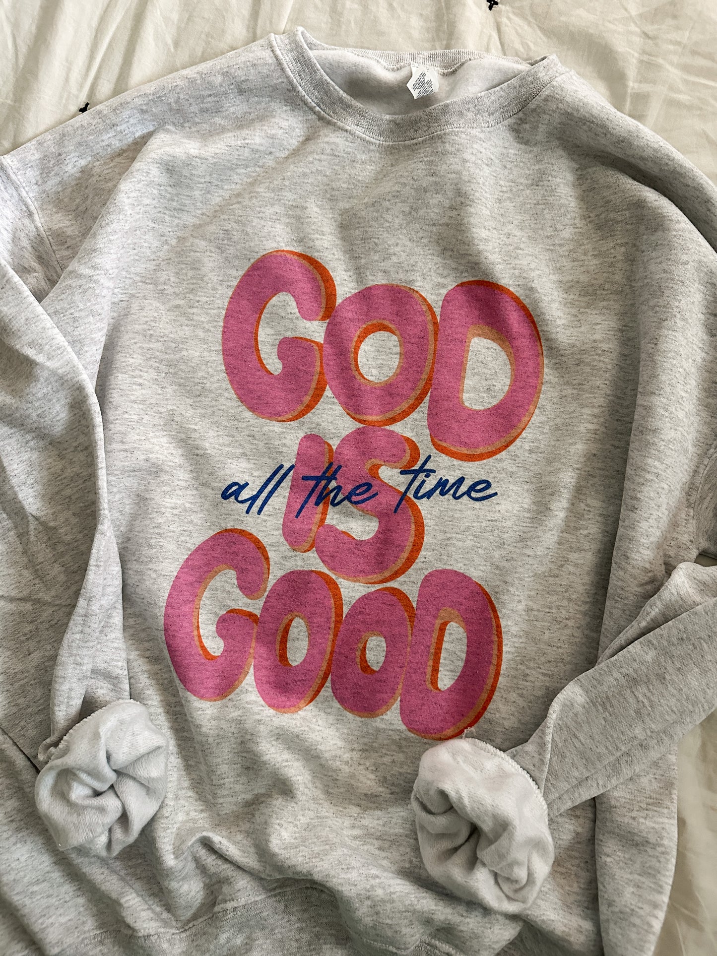 God is Good Sweatshirt // 3 weeks